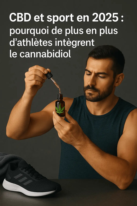 🌿 CBD et sport en 2025 : pourquoi ce duo fait parler de lui
