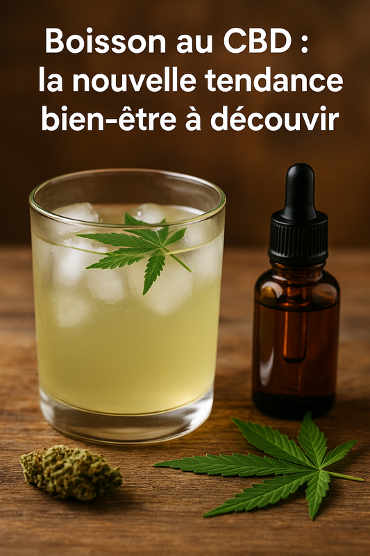 Boisson au CBD : la nouvelle tendance bien-être à découvrir